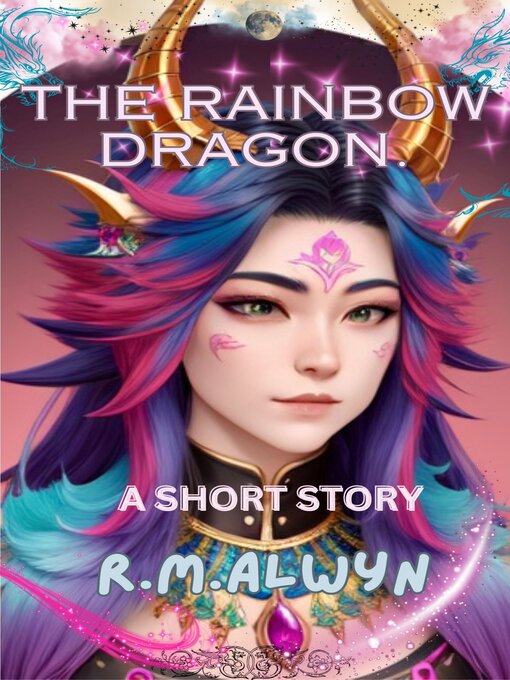 Title details for The Rainbow Dragon by R.M. Alwyn - Available